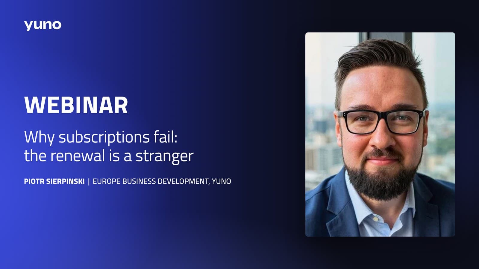 Why subscriptions fail: the renewal is a stranger