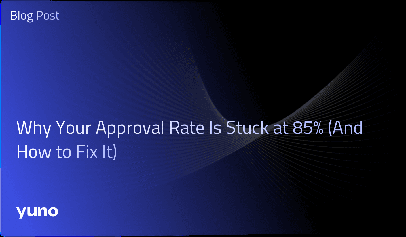 Why Your Approval Rate Is Stuck at 85% (And How to Fix It)