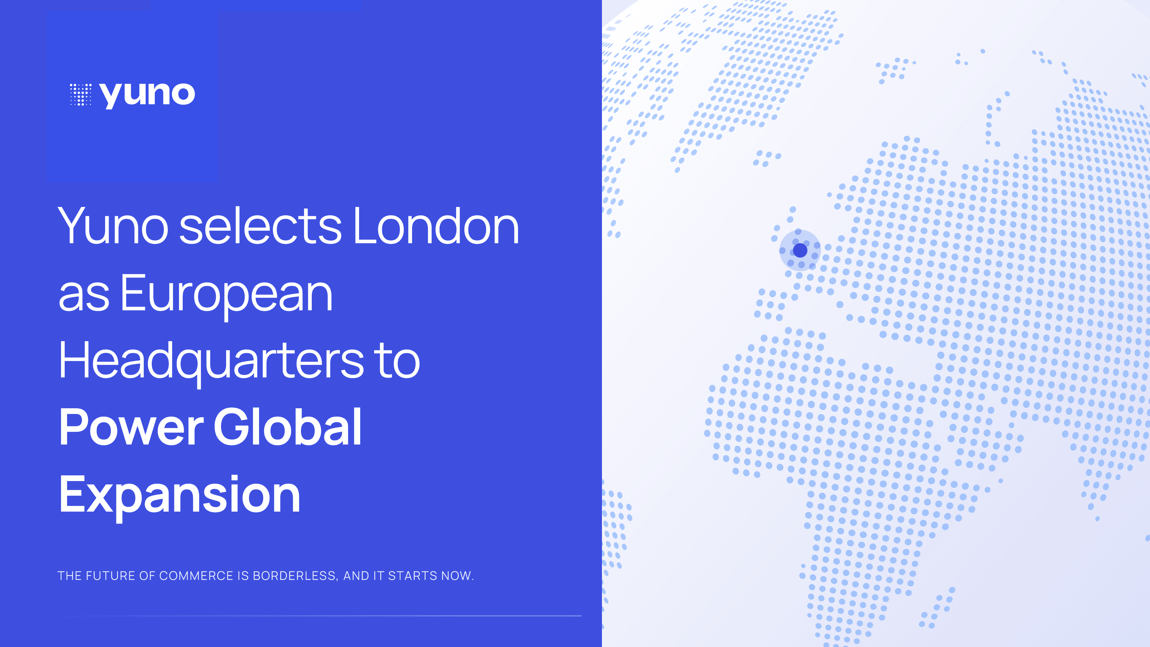 Yuno Selects London as European Headquarters to Power Global Expansion