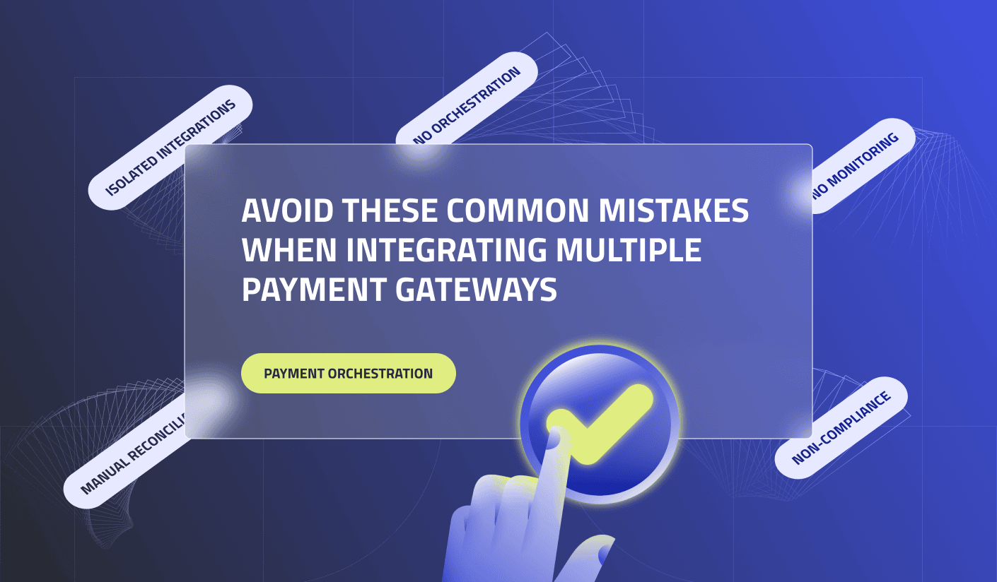 Avoid These Common Mistakes When Integrating Multiple Payment Gateways